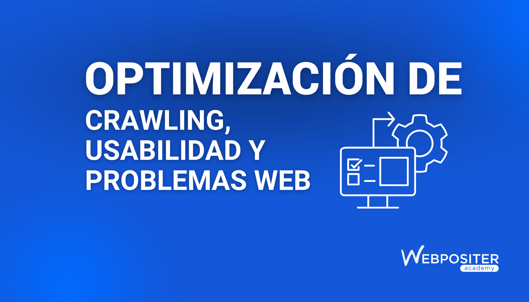 Optimización del crawling, usabilidad y problemas web